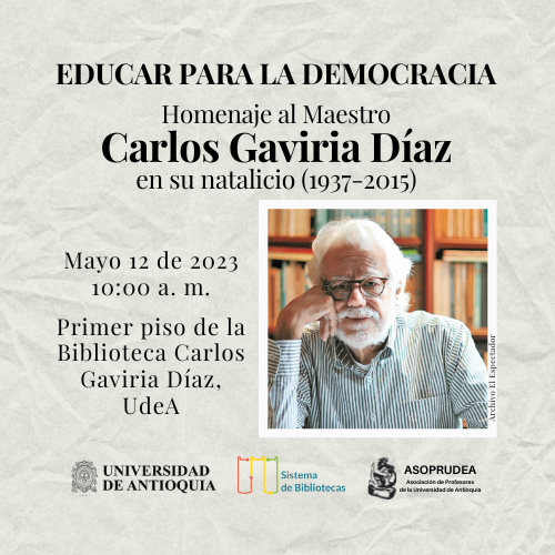 Homenaje al Maestro Carlos Gaviria Díaz